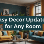 Small Touches, Big Impact: Easy Decor Updates for Any Room